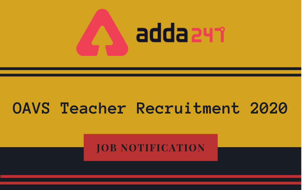 OAVS Teacher Recruitment 2020: Apply for 737 Principal & Teachers Posts_30.1