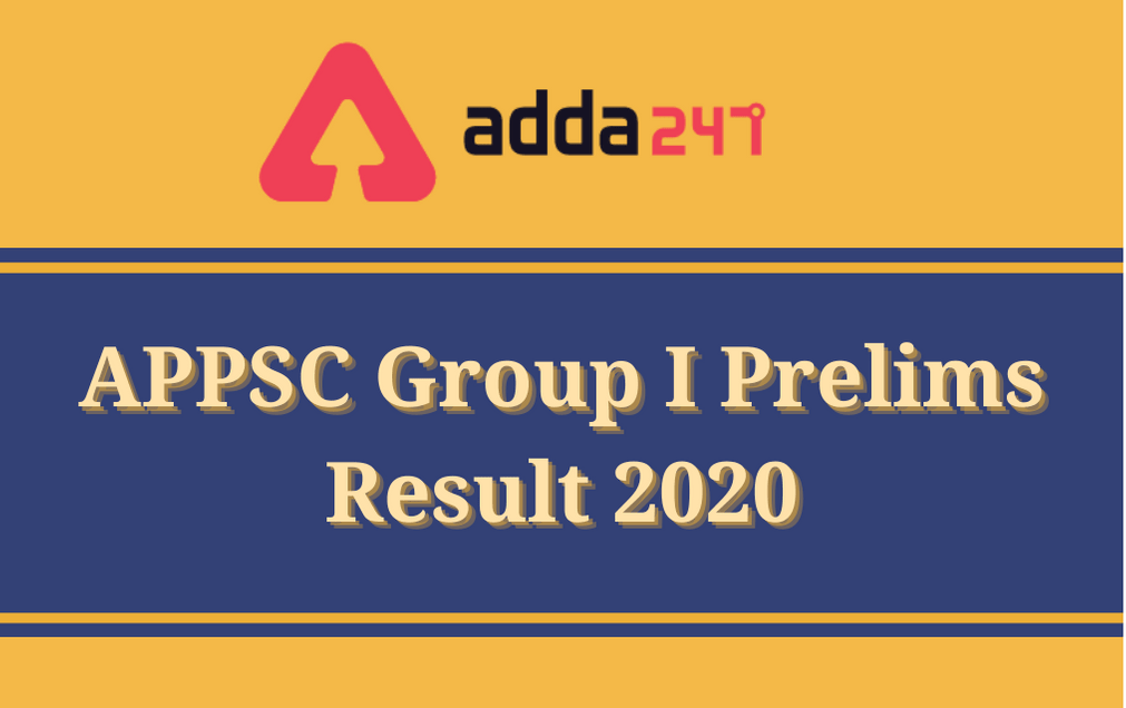 APPSC Group 1 Prelims Result 2020 Released: Check Result, Revised Mains Exam Schedule_30.1