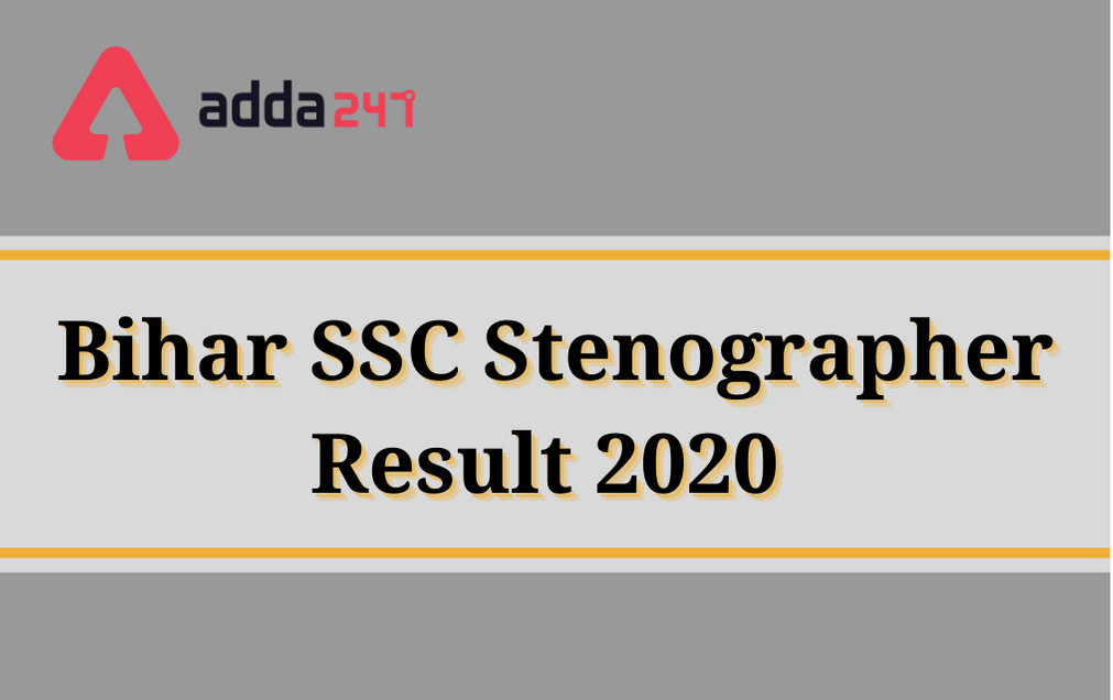 Bihar SSC Stenographer Result 2020 Out: Download Result PDF_30.1