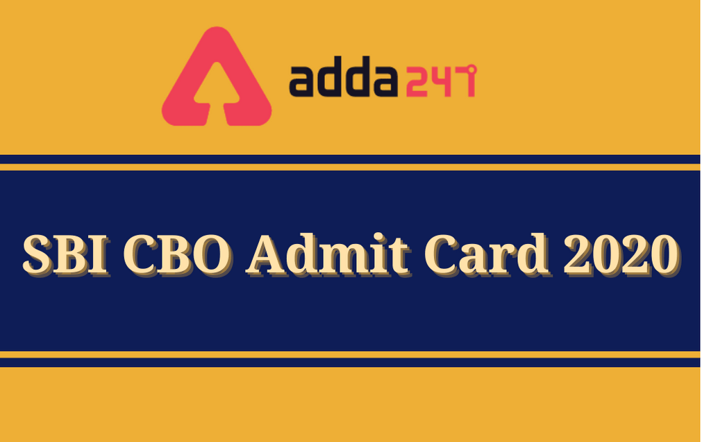 SBI CBO Admit Card 2020 Out: Download Circle Based Officer Hall Ticket_30.1