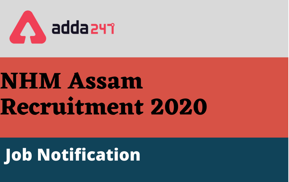 NHM Assam Recruitment 2020: Apply Online for 415 Registrar/Demonstrator/ Physician Posts_30.1