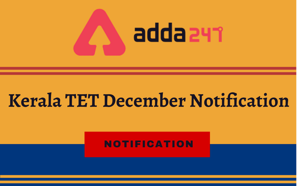 Kerala TET 2020 Notification: Apply Online For December KTET Exam_30.1
