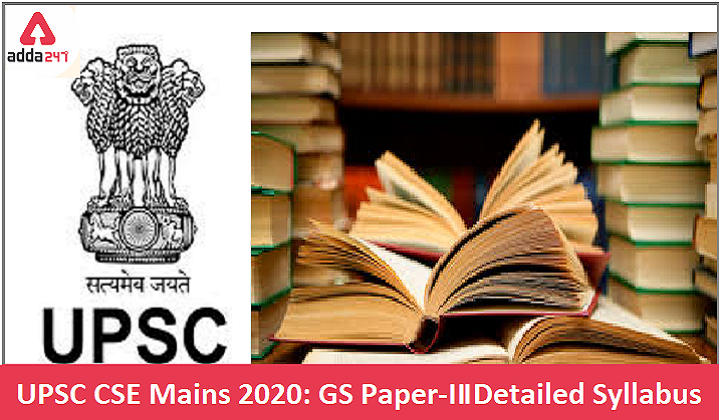 UPSC CSE Mains 2020 Detailed Syllabus: GS Paper-III (Technology, Economic Development, Bio diversity, Environment, Security and Disaster Management)_30.1