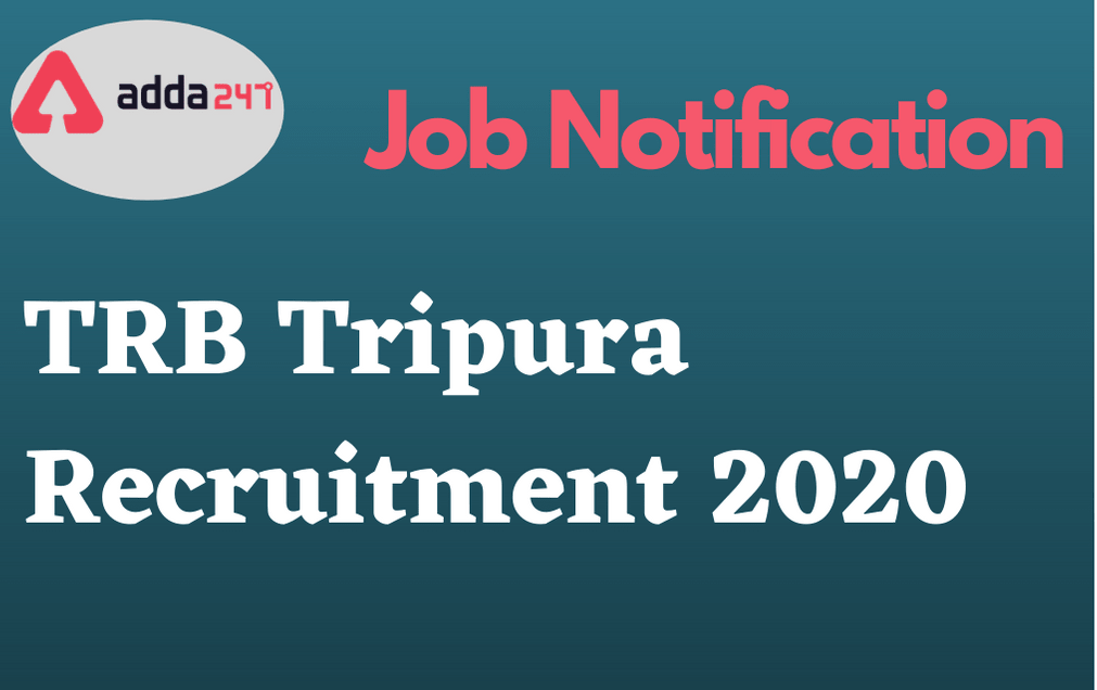 TRB Tripura Recruitment 2021: Exam Postponed For 4080 Posts_30.1