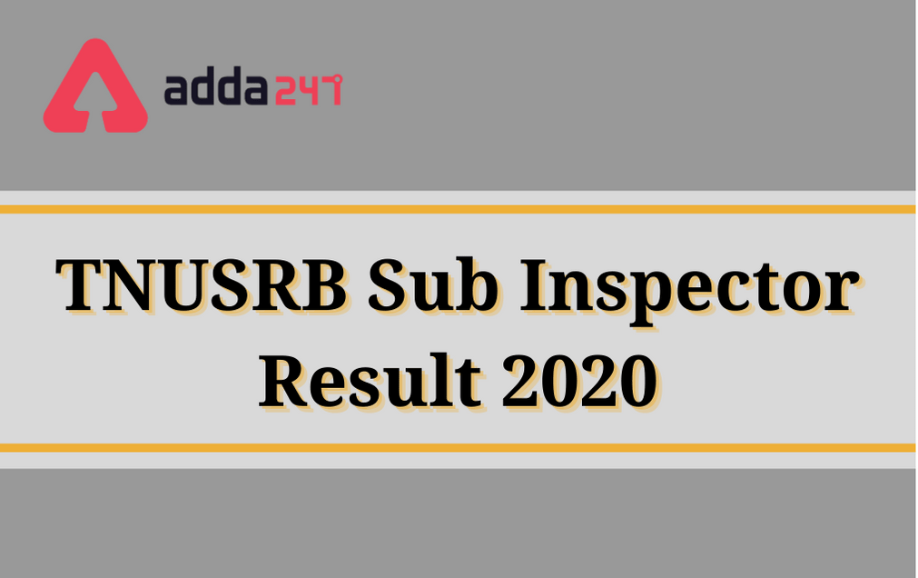 TNUSRB SI Result 2020 Out: Download Sub Inspector Result PDF_30.1