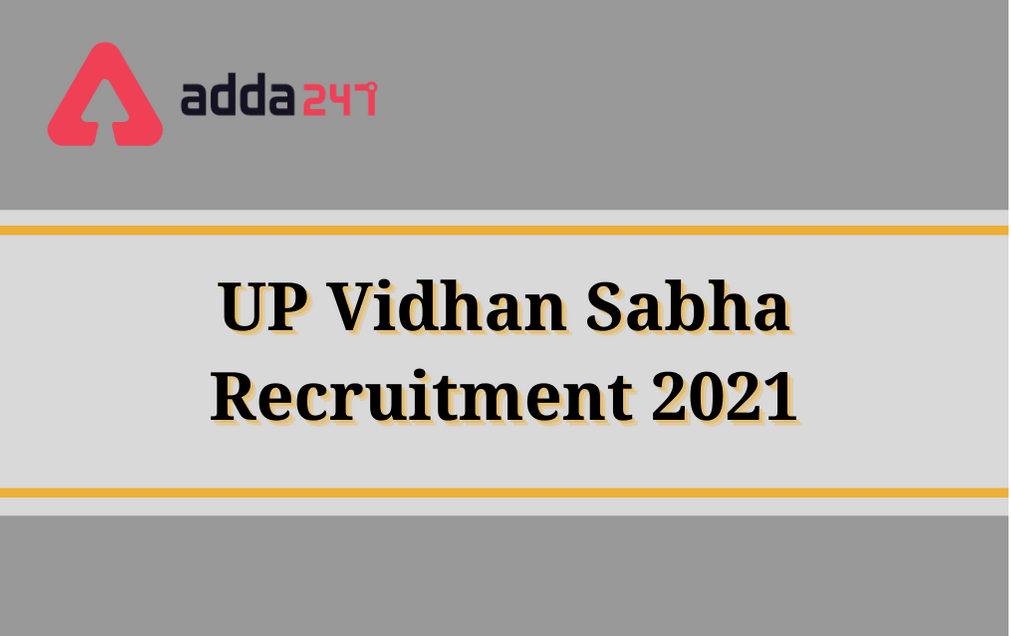 UP Vidhan Sabha Recruitment 2021: Apply Online For 87 Vacancies_30.1
