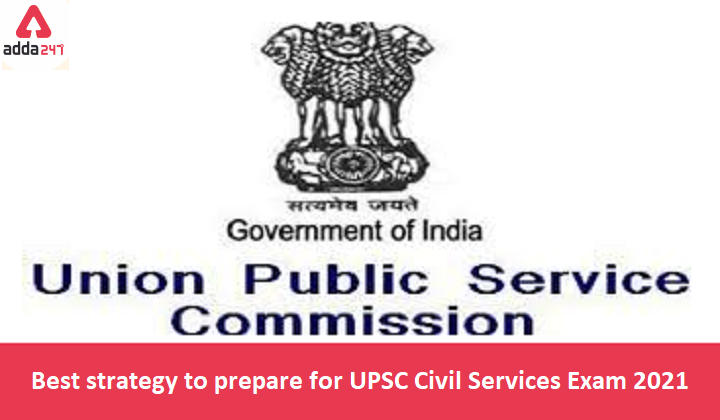 What is the best strategy to prepare for UPSC Civil Services Exam 2021?_30.1