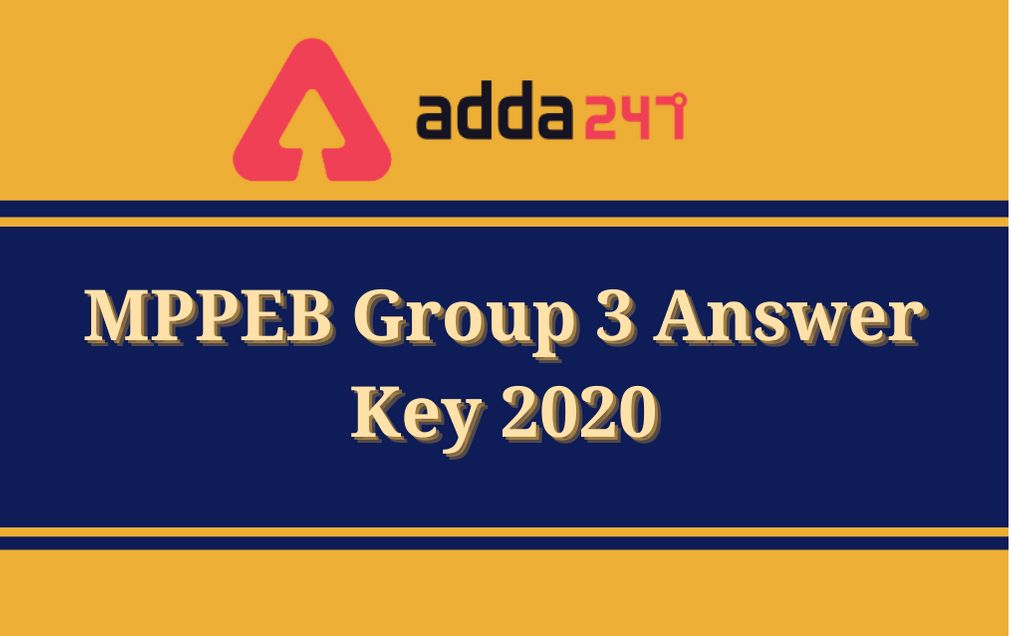 MPPEB Group 3 Answer Key 2020: Link To Download MP Vyapam Answer Key_30.1