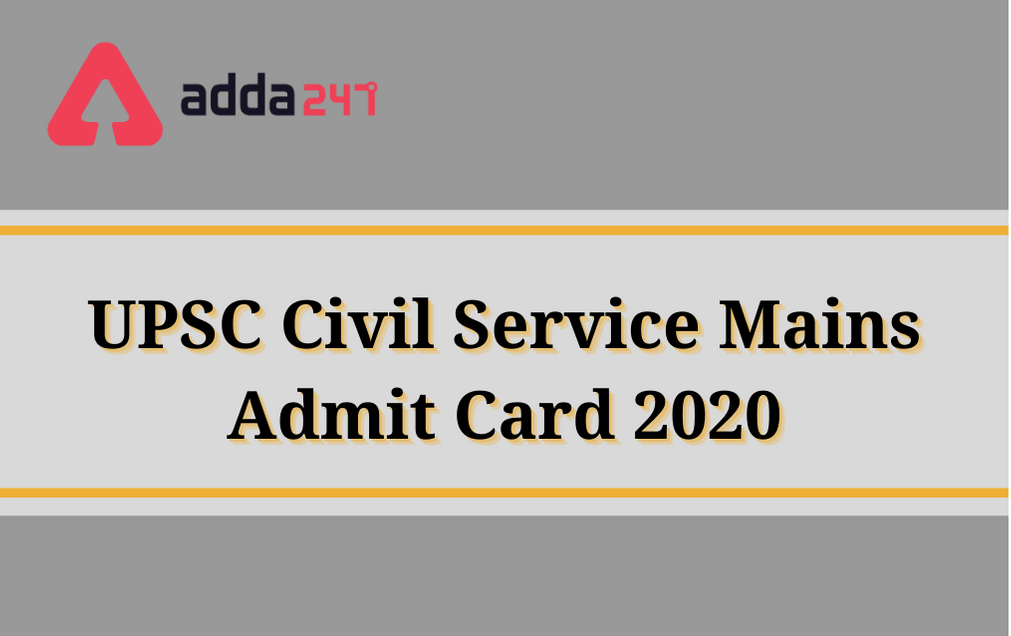 UPSC Civil Service Mains Admit Card 2020 Out: Direct Link To Download_30.1