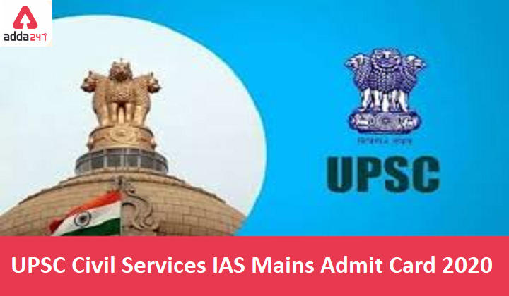 UPSC Civil Services IAS Mains Admit Card 2020 Released: Check How To Download_30.1
