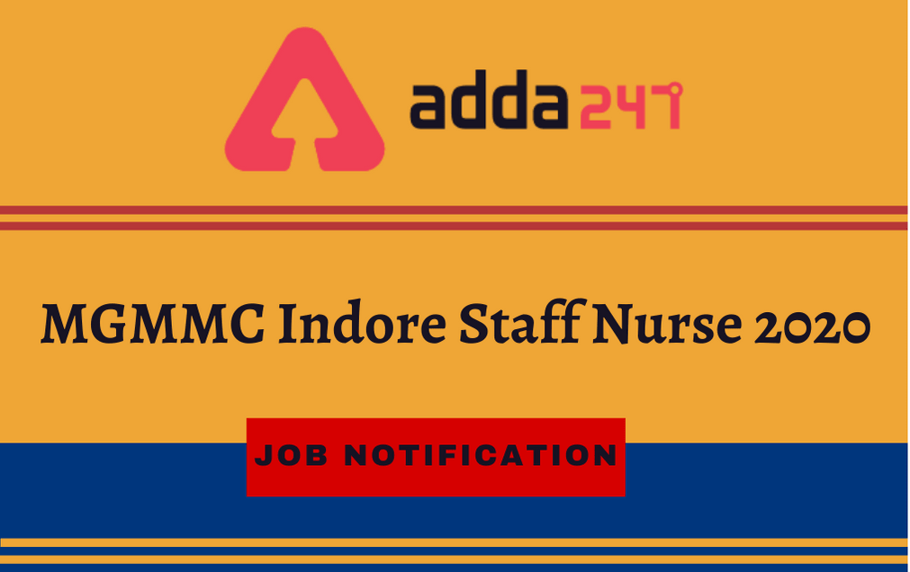 MGMMC Indore Staff Nurse Recruitment 2021: Application For 264 Vacancies_30.1
