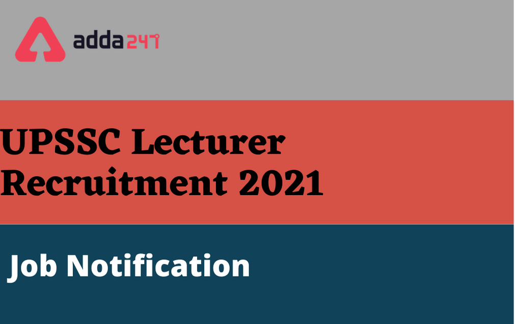 UPPSC Lecturer Recruitment 2021: Apply For 1473 Vacancies In Govt. Inter College_30.1
