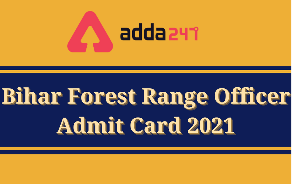 Bihar Forest Range Officer Admit Card 2021 Released: Direct Link To Download Call Letter_30.1