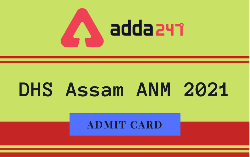 DHS Assam ANM Admit Card 2020 Out: Download Admit Card For ANM and others_30.1