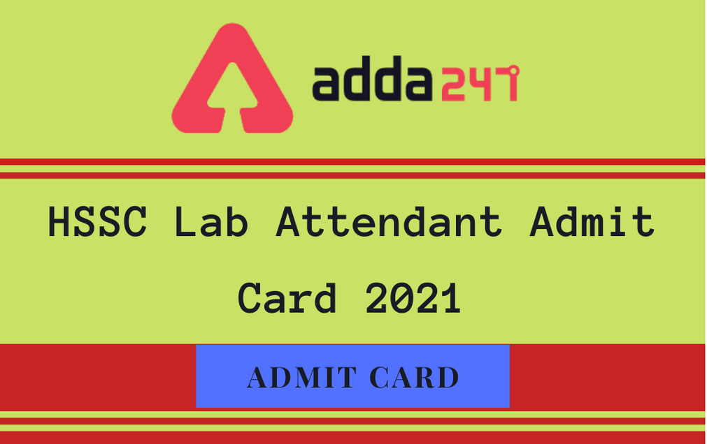HSSC Lab Attendant Admit Card 2021 Out: Download Lab Attendant Admit Card Here_30.1