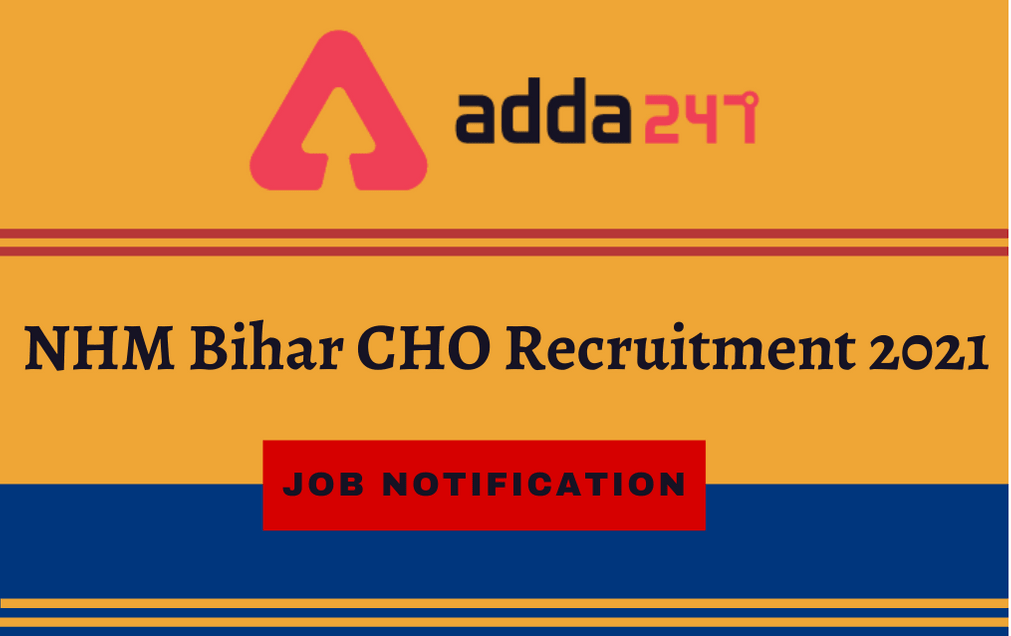 NHM Bihar CHO Recruitment 2020: Apply Online For 859 Vacancies_30.1