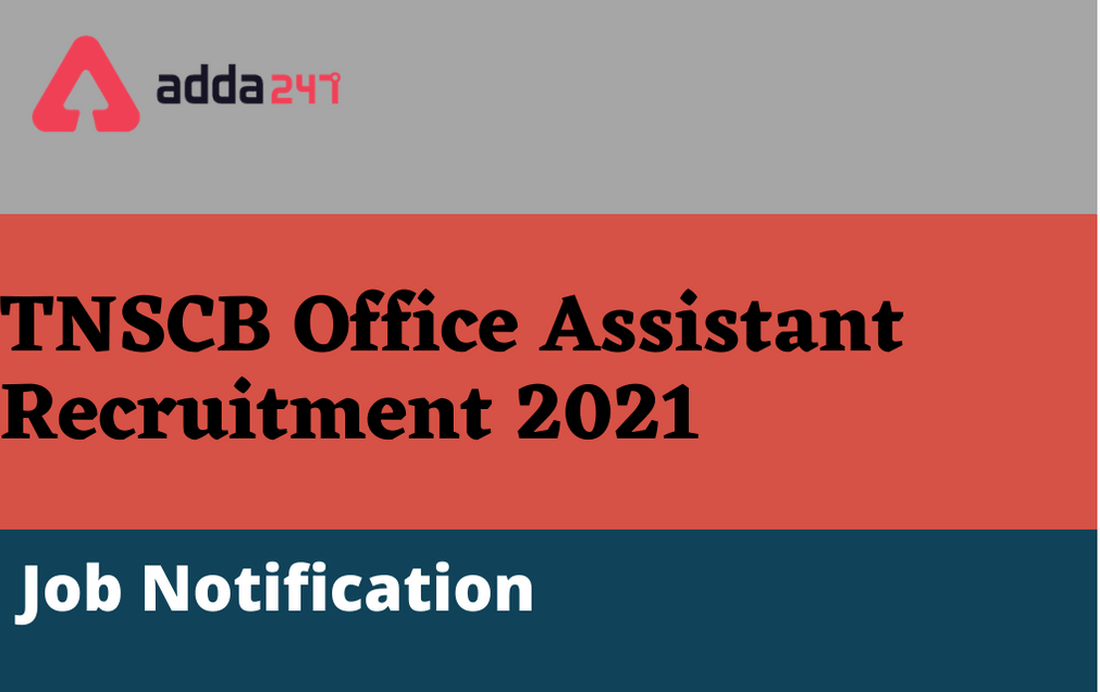 TNSCB Office Assistant Recruitment 2021: Apply For 53 Posts_30.1