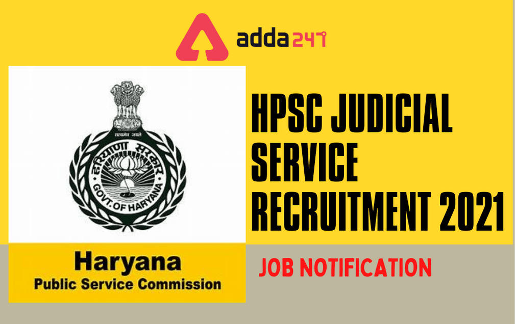 HPSC Judicial Service Recruitment 2021: Apply Online For 256 Posts_30.1
