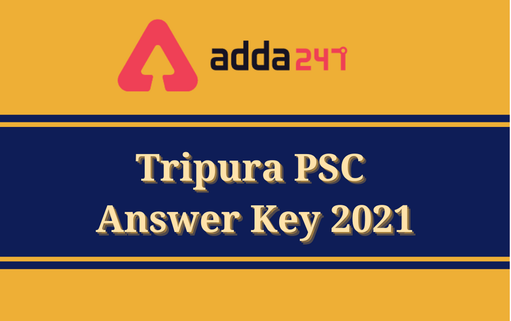 Tripura PSC Answer Key 2021: Direct Link To Download Provisional Answer Key_30.1