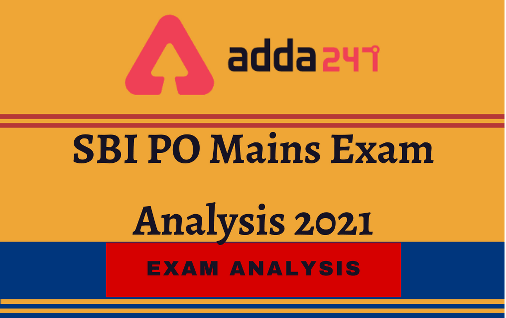 SBI PO Mains Analysis 2021: January 29 Exam Analysis & Review_30.1