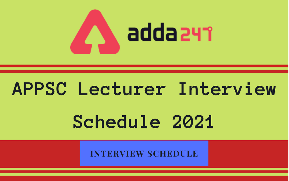 APPSC Lecturer Interview Schedule 2021 Out: Check Interview Dates, Time_30.1
