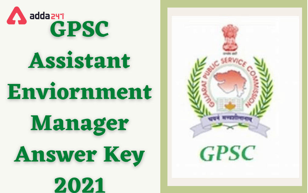 GPSC Assistant Environment Manager Answer Key 2021: Prelims Final Answer Key Out_30.1