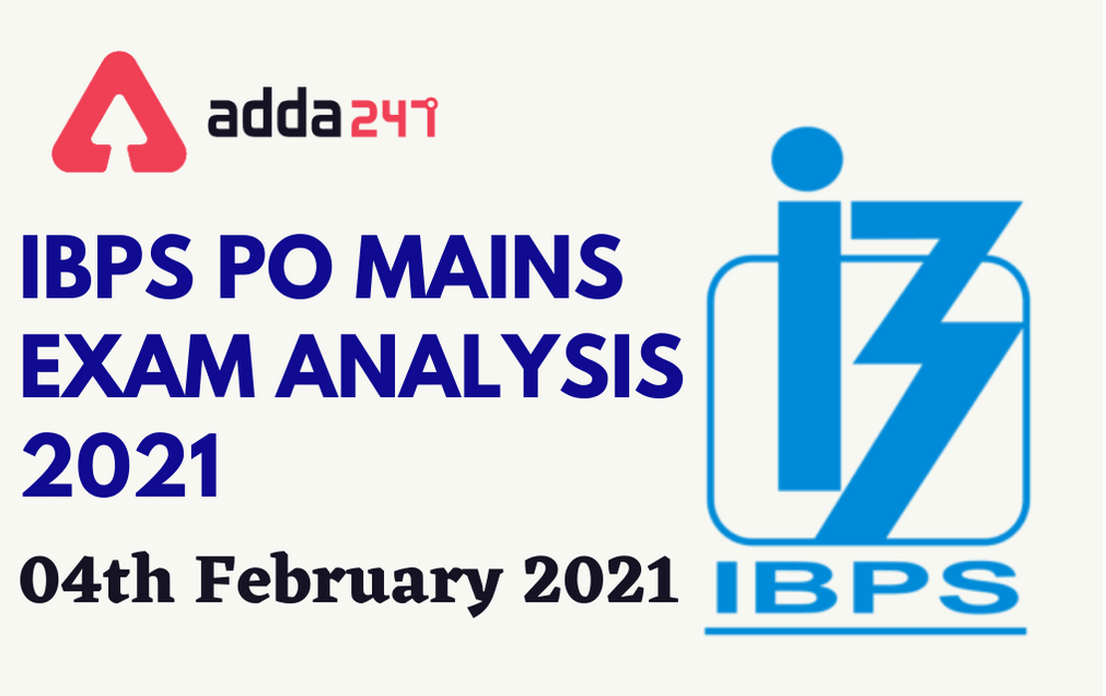 IBPS PO Mains Exam Analysis 04th Feb 2021: Check Detailed Section-wise Analysis Here_30.1
