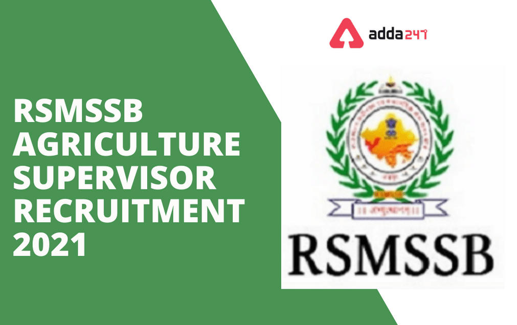 RSMSSB Agriculture Supervisor Recruitment 2021 Latest News : Online Application Reopen For 2254 Vacancies_30.1