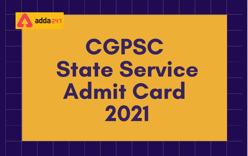 CGPSC State Service Mains Admit Card 2021 Out: Download Mains Call Letter_30.1