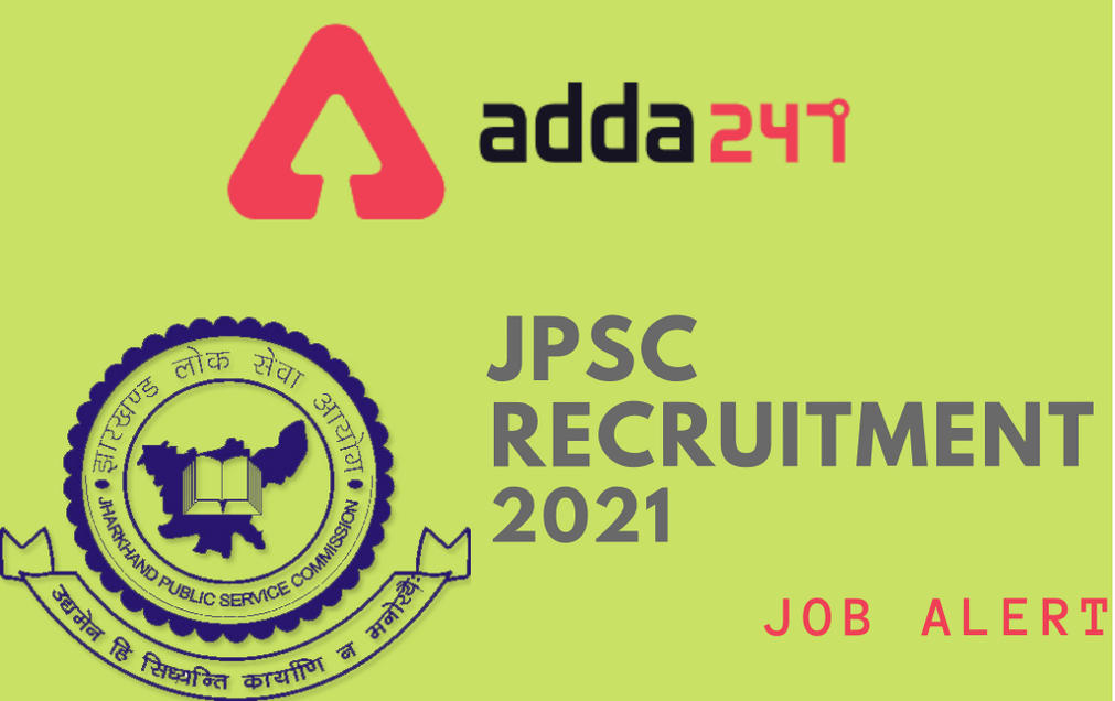 JPSC Civil Service Recruitment 2021: Last Date Extended For 252 Deputy Collector, & Others_30.1