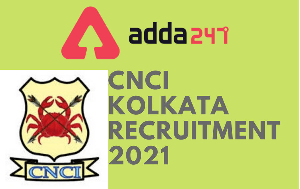 CNCI Kolkata Recruitment 2021: Apply Online For 152 Staff Nurse & Other Posts_30.1