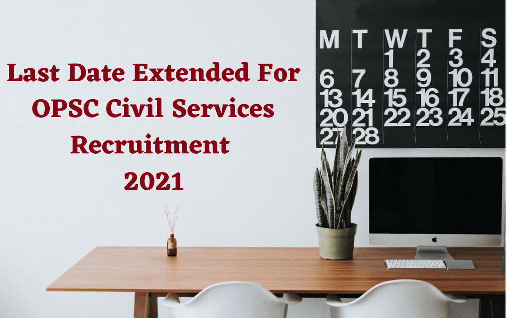 OPSC Extended Last Date To Apply Online For 392 Vacancies Till 22nd February 2021_30.1