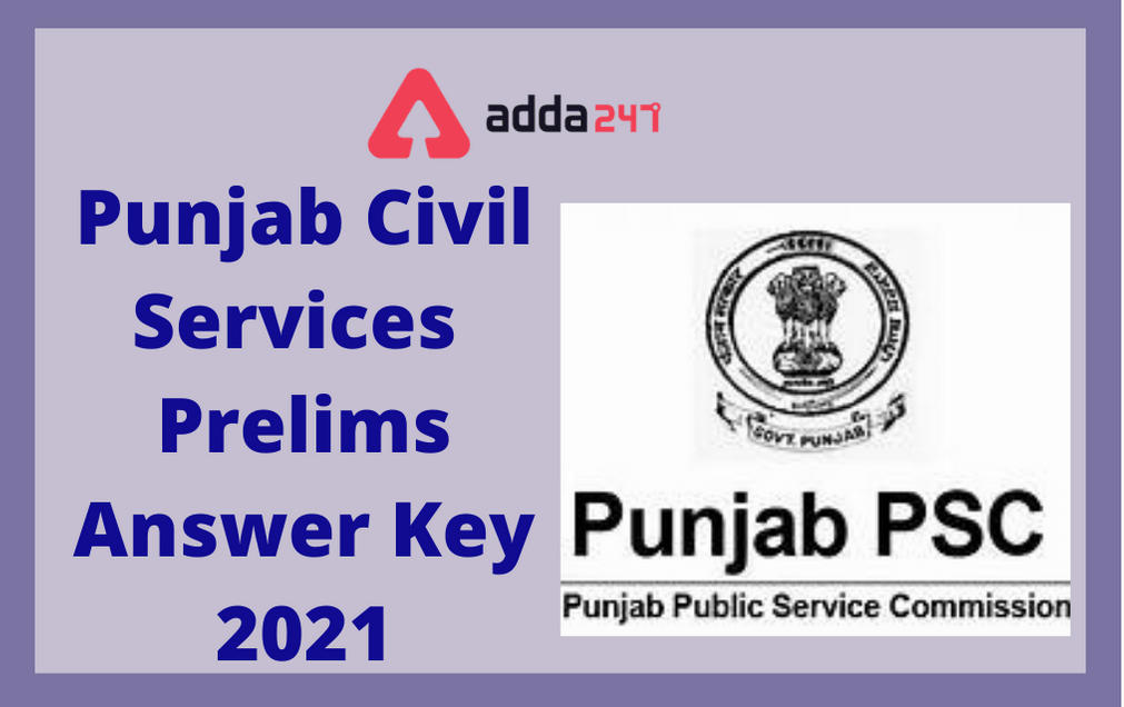 Punjab Civil Service Prelims Answer Key 2021: Check Final Answer Key_30.1