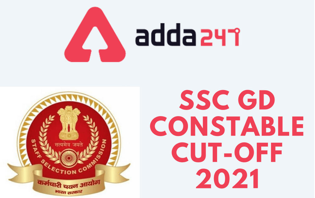 SSC GD Cut Off 2021, Check Expected & Previous Year Cut Off_30.1