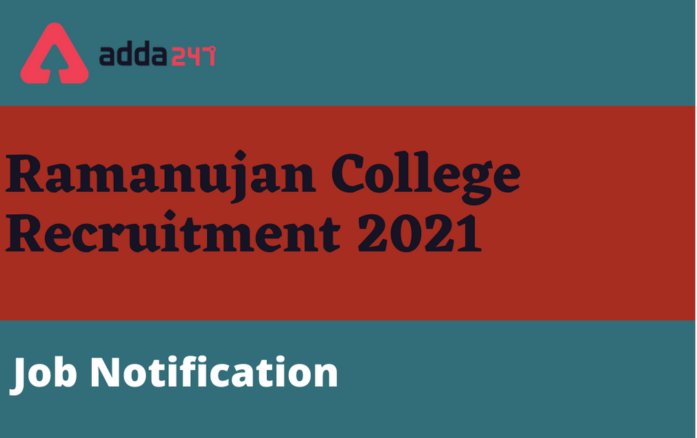 Ramanujan College Recruitment 2021: Apply Online For 71 Assistant Professor Posts_30.1