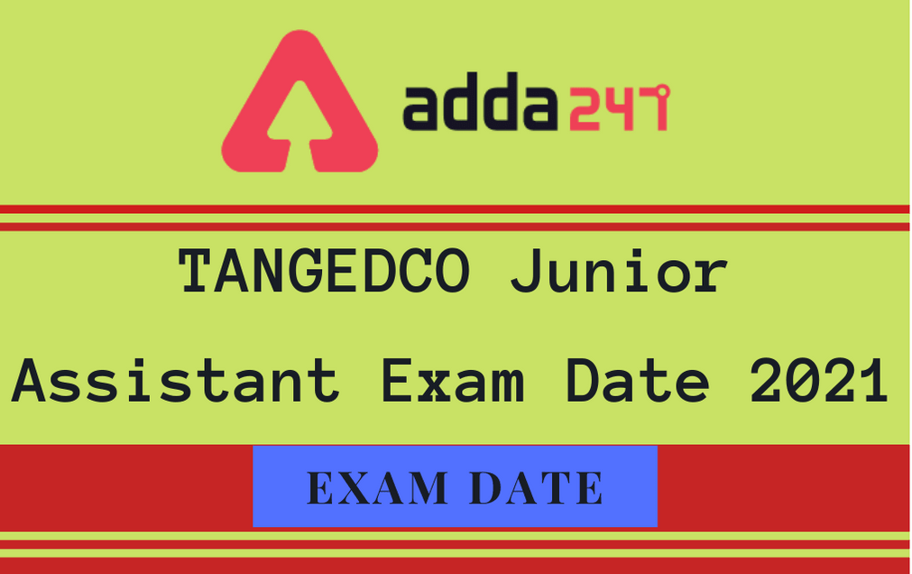 TNEB Junior Assistant Exam Date 2021 Out: Check Exam Dates, Pattern_30.1