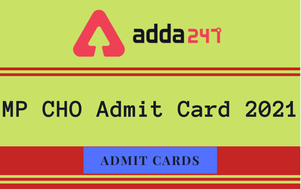 MP CHO Admit Card 2021 Out: Download National Ayush Mission MP, CHO Admit Card_30.1