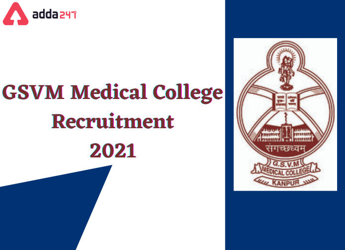 GSVM Medical College Recruitment 2021: Apply For 50 Resident Posts_30.1