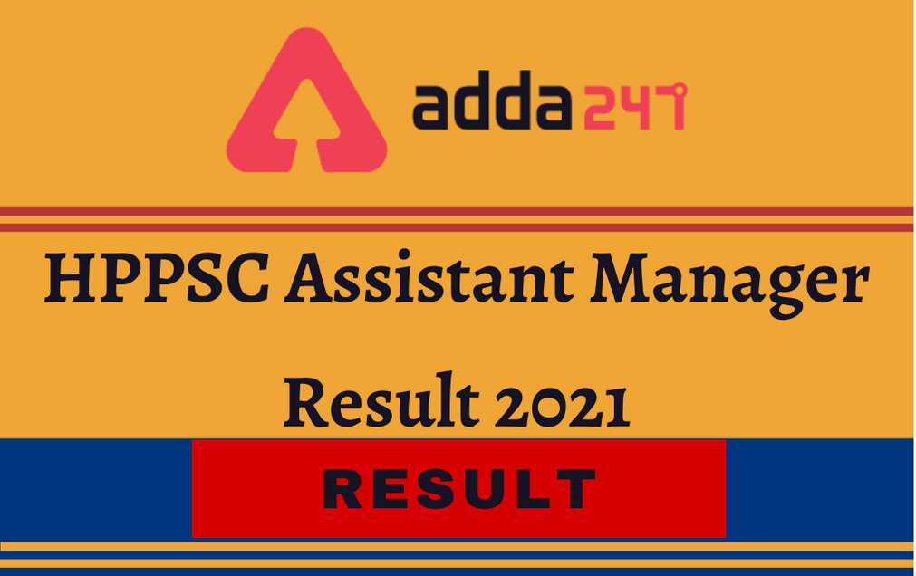 HPPSC Assistant Manager Result 2021 Out: Check Assistant Manager Class-II, Result PDF_30.1