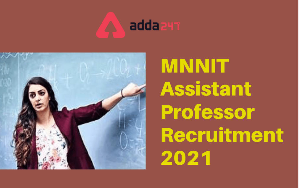 MNNIT Assistant Professor Recruitment 2021: Apply For 143 Vacancies_30.1