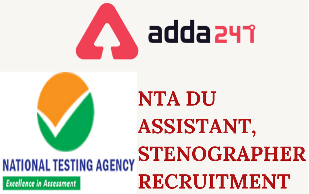 NTA DU Recruitment 2021: Apply Online Extended For 1145 Junior Assistant, Assistant, Steno and other posts_30.1