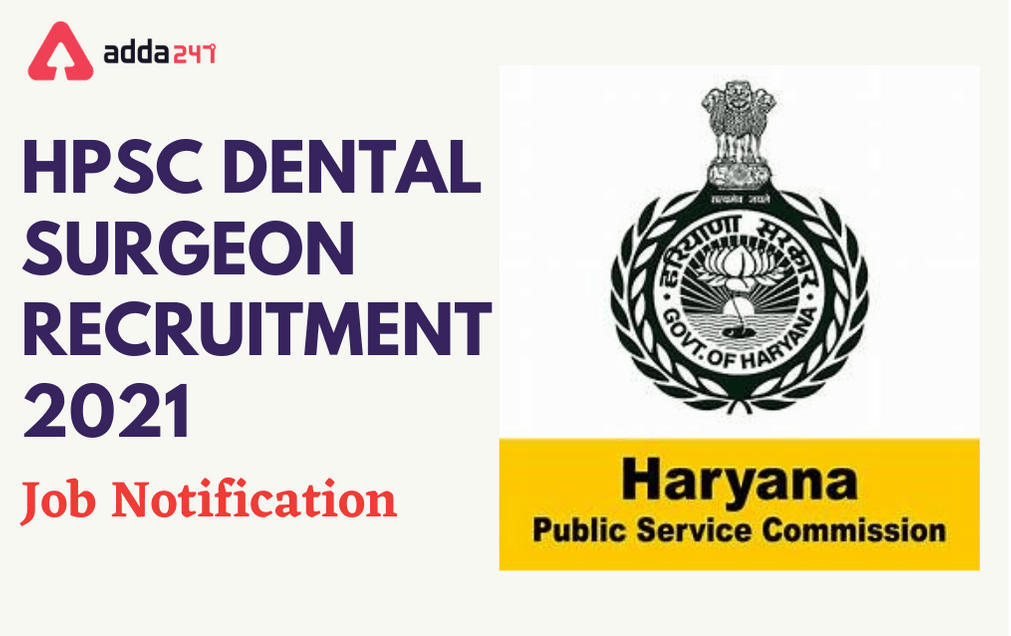 HPSC Dental Surgeon Recruitment 2021: Apply Online For 81 Posts_30.1
