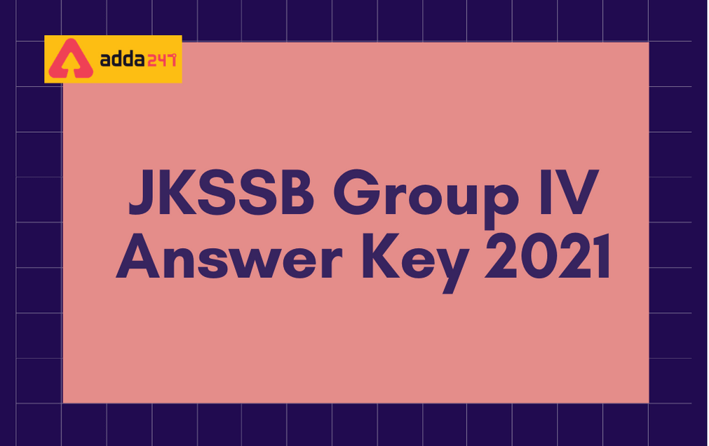 JKSSB Class IV Final Answer Key 2021 Out: Check Final Answer Key_30.1