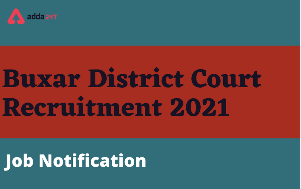 Buxar District Court Recruitment 2021: Apply Online For 100 PLV Posts_30.1