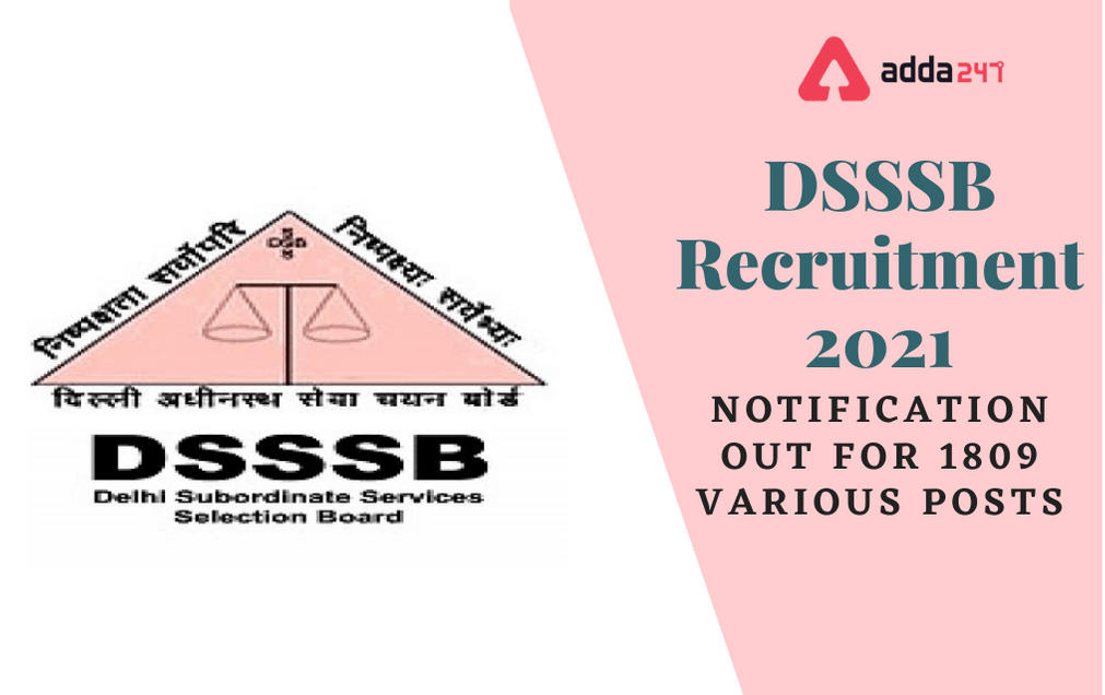 DSSSB Recruitment & Online Application Starts For 1809 Various Posts_30.1