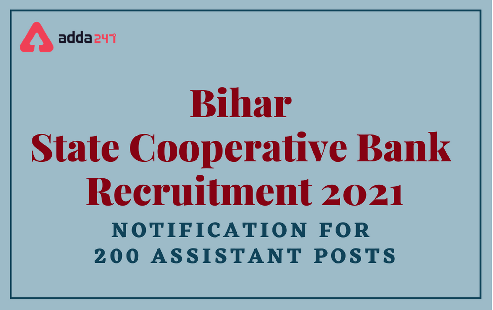 Bihar State Cooperative Bank Recruitment 2021: Exam Date, Notification, Exam Pattern_30.1
