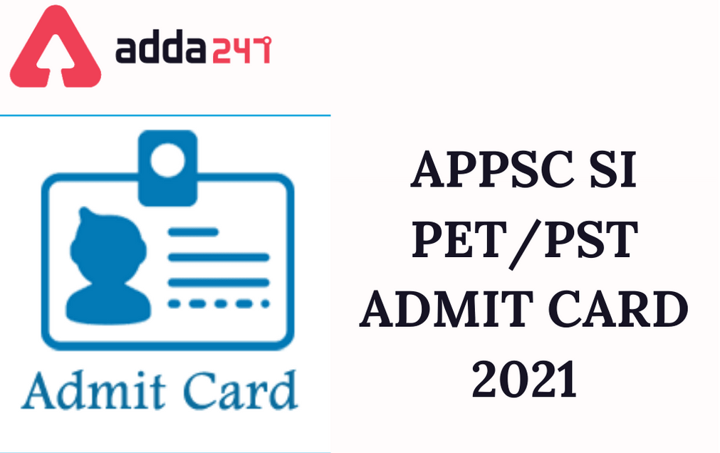 APPSC SI Admit Card 2021 Out: Download PET/PST Call Letter @appsc.gov.in_30.1