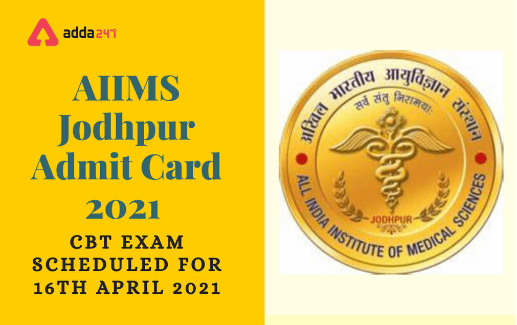 AIIMS Jodhpur Admit Card 2021 Out: Download CBT Admit Card_30.1