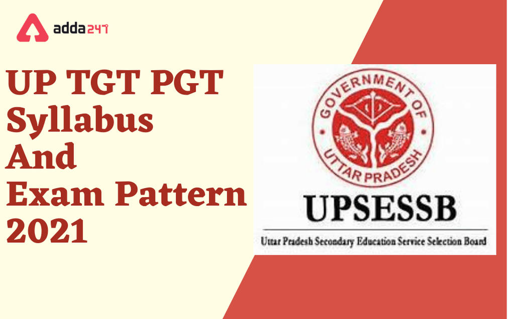 UP TGT PGT Syllabus 2021: Detailed Exam Pattern And Syllabus_30.1