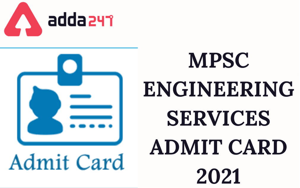 MPSC Engineering Services Hall Ticket 2021 Out: Download Prelims Admit Card_30.1